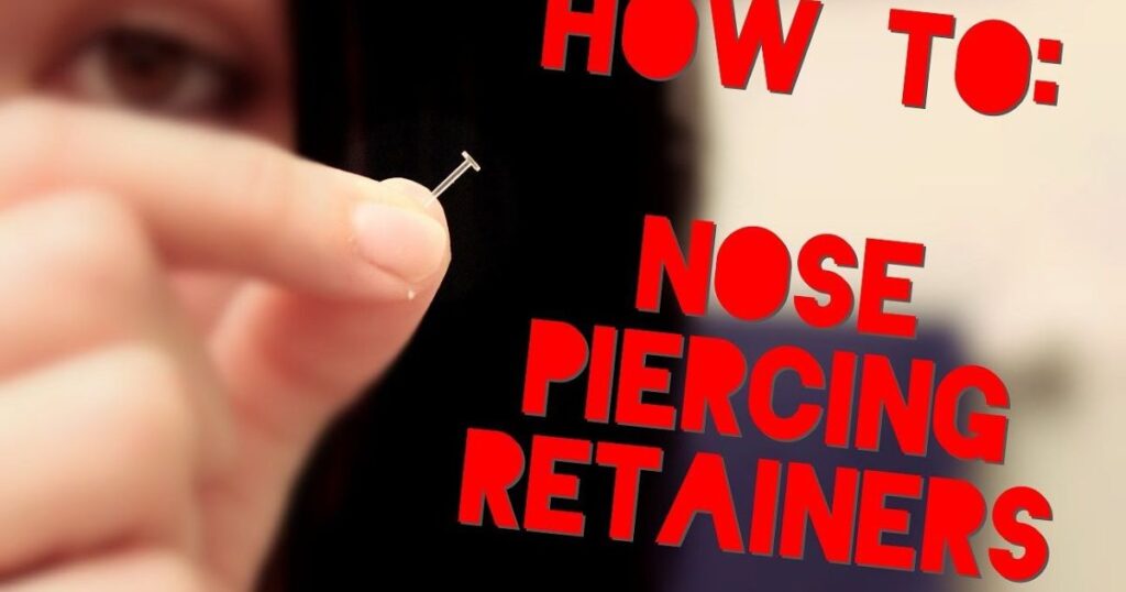 Nose piercing retainer